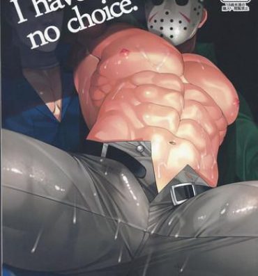 Oral Sex Porn I have no choice.- Friday the 13th hentai Halloween hentai Ameture Porn