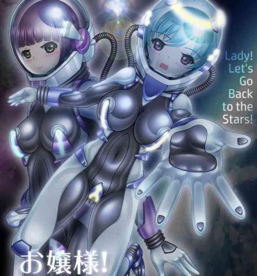 Ass Sex Ojou-sama! Hoshi e Kaerimashou!! | Lady! Let's Go Back to the Stars!- Original hentai Para