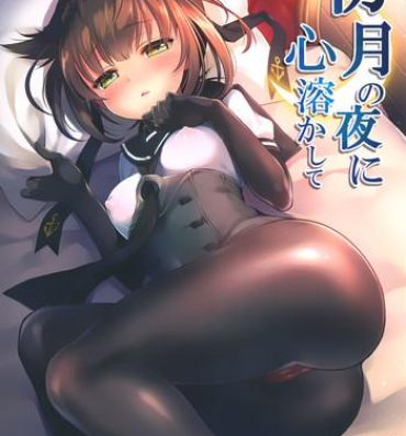Hugecock Hatsuzuki no Yoru ni Kokoro Tokashite | Heart Melt on the Night of the New Moon- Kantai collection hentai Scandal