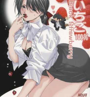 Story Kuro Ichigo 100% | Black strawberry- Ichigo 100 hentai Pussy Orgasm