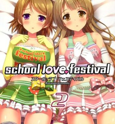 Suruba school love festival 2- Love live hentai Cumload