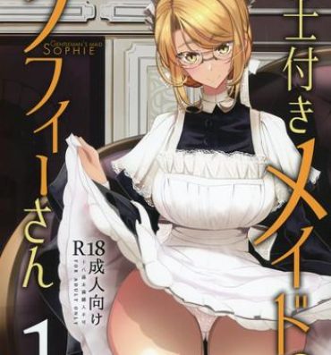 Casada Shinshi Tsuki Maid no Sophie-san 1- Original hentai Orgasm