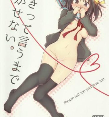 Lover Sukitte iu made ikase nai. – Please tell me you love me.- The melancholy of haruhi suzumiya hentai Spycam