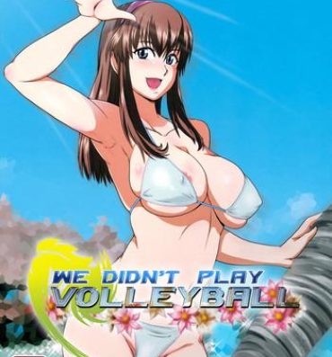 Brazzers Volley wa Yaranakatta | We Didn't Play Volleyball- Dead or alive hentai 1080p