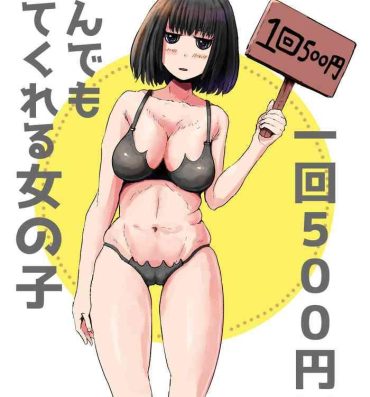 Sextape Ikkai 500 Yen de Nandemo Shite Kureru Onnanoko- Original hentai Gaystraight