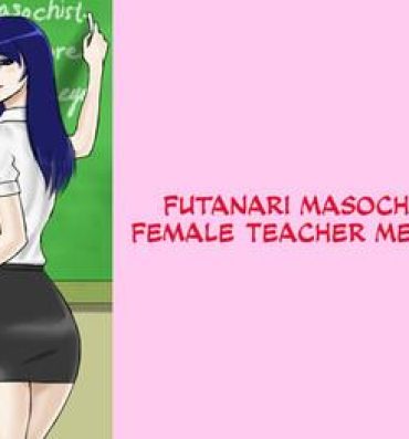 Zorra Futanari Mazo Onna Kyoushi Megumi | Futanari Masochist Female Teacher Megumi Studs