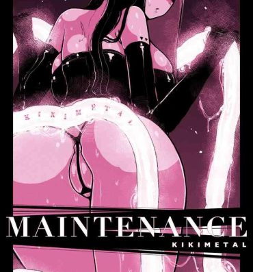 Ass Fucked [KIKIMETAL] MAINTENANCE – Kanojo-tachi wa Tsuujou, Sore o Maintenance to Shoushimasu — Original hentai Bubblebutt