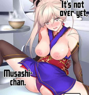 Blowjobs [EXTENDED PART (Endo Yoshiki)] Musashi-chan, Mada da yo. | It's not over yet, Musashi-chan. (Fate/Grand Order) [English] [EHCOVE] [Digital]- Fate grand order hentai Real Amateurs