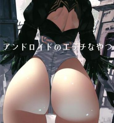 Fucking Sex Android no Ecchi na Yatsu- Nier automata hentai Beauty