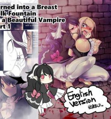 Licking Pussy Bishoujo Vampire ni Bonyuu Drink Bar ni Sareru Hanashi | Turned into a Breast Milk Fountain by a Beautiful Vampire Masterbation