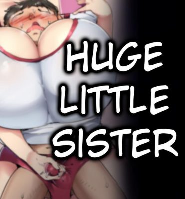 Dutch 大きい妹 | Huge little sister- Original hentai Storyline