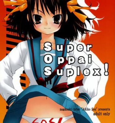 Fucking Girls Super Oppai Suplex!- The melancholy of haruhi suzumiya hentai Behind