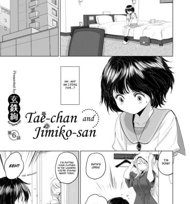 Time [Kurogane Kenn] Tae-chan to Jimiko-san | Tae-chan and Jimiko-san Ch. 6-14 [English] [/u/ Scanlations] [Digital] Ex Girlfriend