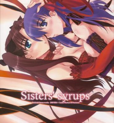Hard Fuck Sisters' Syrups- Fate stay night hentai Orgia