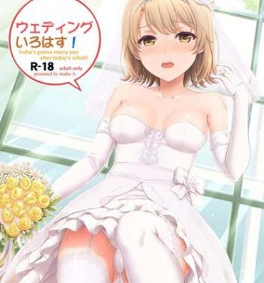 Anale Wedding Irohasu! – Iroha's gonna marry you after today's scholl!- Yahari ore no seishun love come wa machigatteiru hentai Gay Twinks
